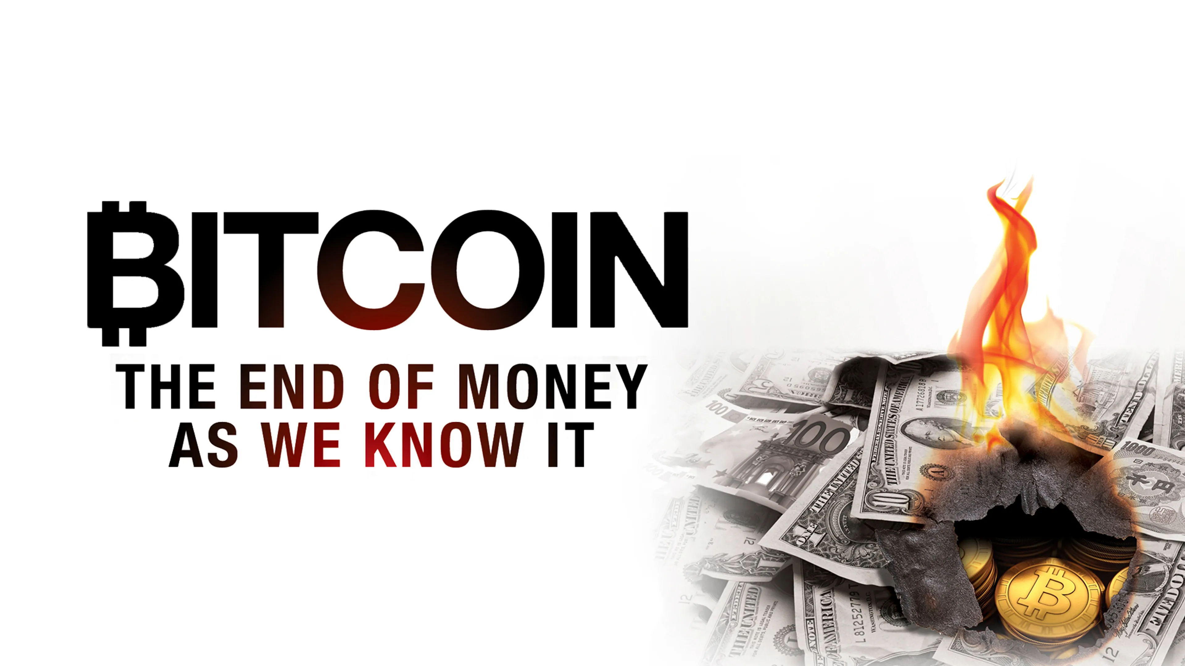 Bitcoin: The End of Money as We Know It poster
